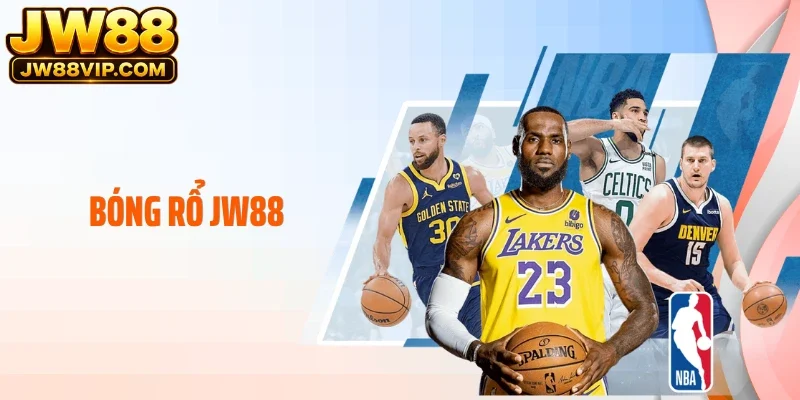 Bóng Rổ JW88: Kèo Trực Tiếp Biến Động Từng Giây Cực Cuốn